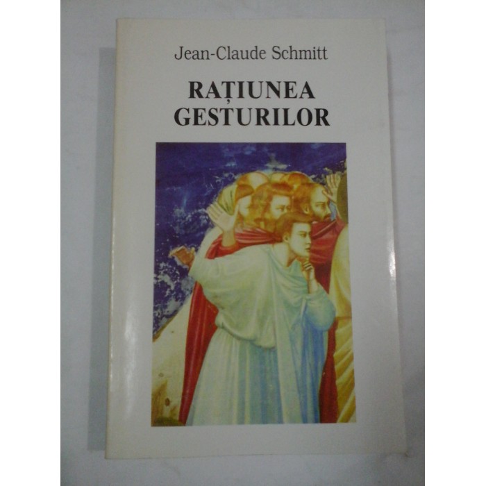 RATIUNEA GESTURILOR - J.- C.SCHMITT